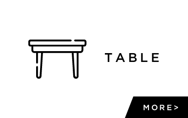 TABLE - テーブル製品ラインナップ